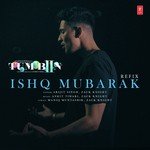 Ishq Mubarak Refix Arijit Singh,Zack Knight Song Download Mp3