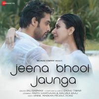 Jeena Bhool Jaunga Raj Barman Song Download Mp3