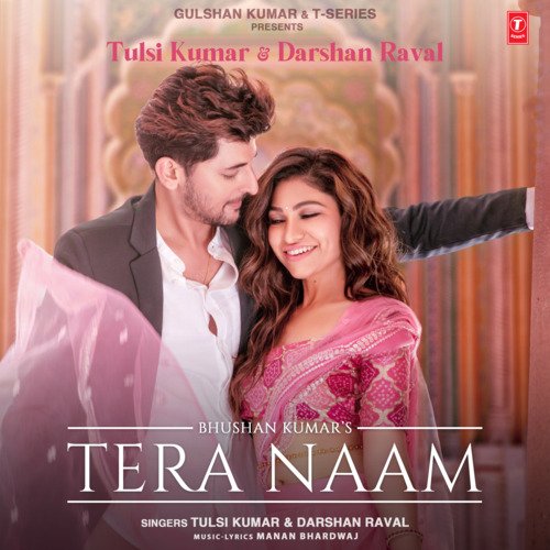 Tera Naam Tulsi Kumar,Darshan Raval,Manan Bhardwaj Song Download Mp3