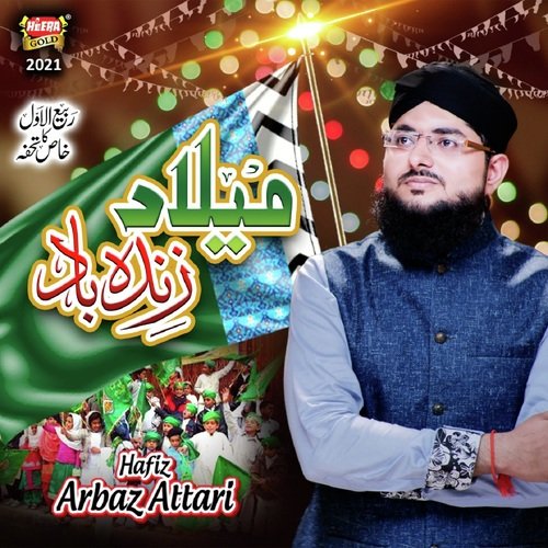 Milad Zindabad Hafiz Arbaz Attari Song Download Mp3