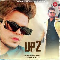 U P 2 Sucha Yaar Song Download Mp3