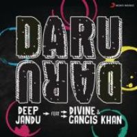 Daru Daru DIVINE,Gangis Khan,Deep Jandu,DIVINE & Gangis Khan Song Download Mp3