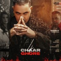 Chaar Ghore Benny Dhaliwal Song Download Mp3