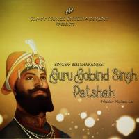 Guru Gobind Singh Patshah Bibi Sharanjeet Song Download Mp3