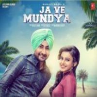 Ja Ve Mundya Ranjit Bawa Song Download Mp3