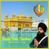 Vada Tera Darbar Bhai Amandeep Singh Song Download Mp3