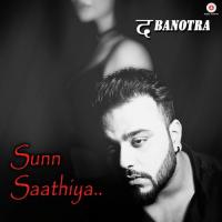 Sunn Saathiya Da Banotra Song Download Mp3