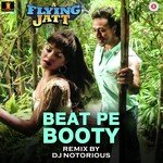 Beat Pe Booty Remix - DJ Notorious Sachin Sanghvi,Jigar Saraiya,Vayu,Kanika Kapoor Song Download Mp3