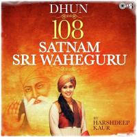 108 Satnam Sri Waheguru Harshdeep Kaur Song Download Mp3