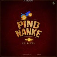 Pind Nanke Guri Lahoria Song Download Mp3