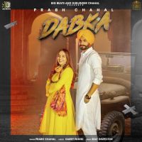 Dabka Prabh Chahal Song Download Mp3