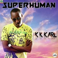 Superhuman K.K. Karl Song Download Mp3