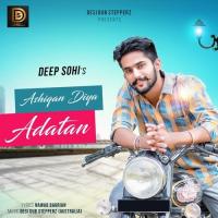 Ashiqan Diya Adatan Deep Sohi Song Download Mp3