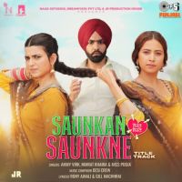 Saunkan Saunkne (Title Track) Ammy Virk,Miss Pooja,Nimrat Khaira Song Download Mp3