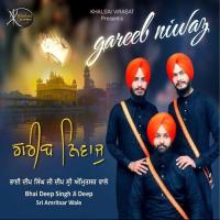 Gareeb Niwaj Gusaiya Mera Bhai Deep Singh Ji Deep Song Download Mp3