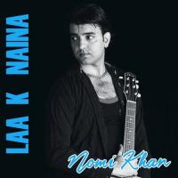 Laa K Naina Nomi Khan Song Download Mp3