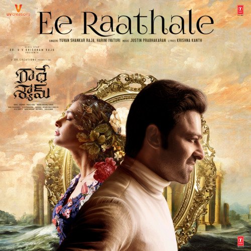 Ee Raathale (From Radhe Shyam) Yuvan Shankar Raja,Harini Ivaturi,Justin Prabhakaran Song Download Mp3