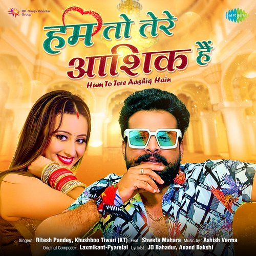 Hum To Tere Aashiq Hain Ritesh Pandey,Khushboo Tiwari KT Song Download Mp3