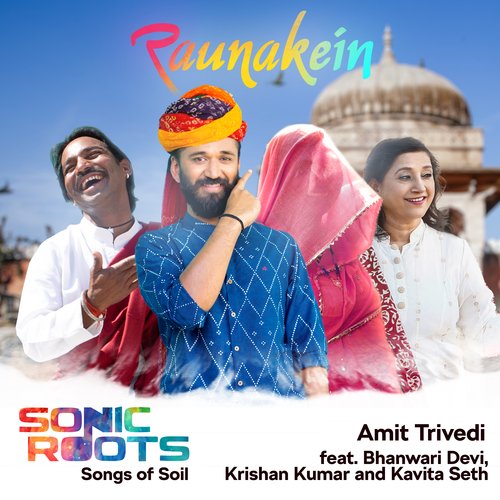 Raunakein (From Sonic Roots - Songs Of Soil) Amit Trivedi Song Download Mp3