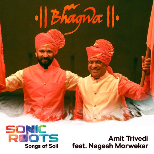 Bhagwa (From Sonic Roots - Songs Of Soil) Amit Trivedi Song Download Mp3
