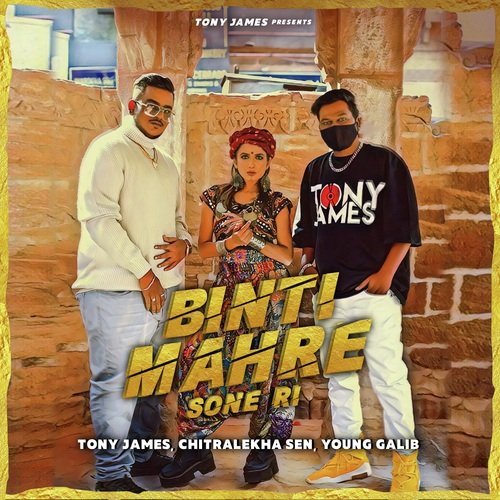 Binti Mahre Sone Ri Chitralekha Sen,Tony James,Young Galib Song Download Mp3