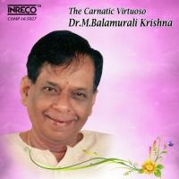 The Carnatic Virtuoso - Dr.M.Balamurali Krishna songs mp3