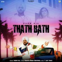 Thath Bath Parm Dil Song Download Mp3