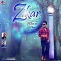 Zikar Kamal Khan Song Download Mp3