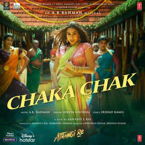 Chaka Chak (From Atrangi Re) Shreya Ghoshal,A.R. Rahman Song Download Mp3