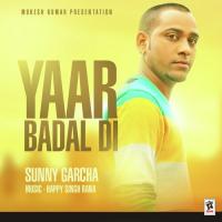 Yaar Badaldi Sunny Garcha Song Download Mp3