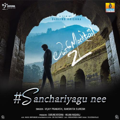 Sanchariyagu Nee (From Love Mocktail 2) Nakul Abhyankar,Vijay Prakash,Rakshita Suresh Song Download Mp3