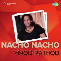 Nacho Nacho Vinod Rathod songs mp3