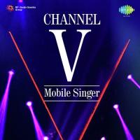 Channel V Mobile Singer songs mp3