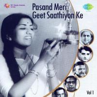 Pasand Meri Geet Saathiyon Ke Vol. 1 songs mp3