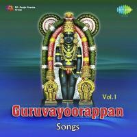 Guruvayoorappan Songs Vol. 1 songs mp3