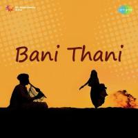 Bani Thani songs mp3