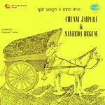 Chunni Jaipuri And Sayeeda Begum Folk Songs songs mp3