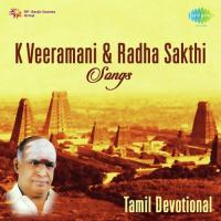 K Veeramani And Radha - Sakthi Devotional Songs songs mp3