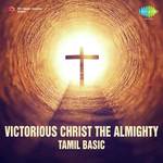 Tamil Basic - Victorious Christ The Almighty songs mp3