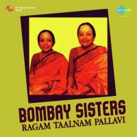 Bombay Sisters - Ragam Tanam Pallavi songs mp3