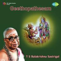 Geethopathesam Pt. 1 T.S. Balakrishna Sastrigal Song Download Mp3