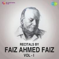 Recitals By Faiz Ahmed Faiz Vol. 1 songs mp3