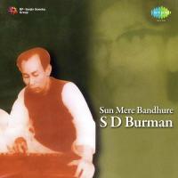 Sd Burman Sun Mere Bandhure songs mp3