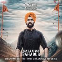 Banda Singh Bahadur - The Untold Story Jasminder Singh Song Download Mp3