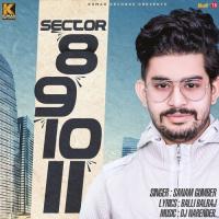 Sector 8 9 10 11 Sanam Gumber Song Download Mp3