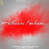 Adhoori Kahani Sharan Sidhu Song Download Mp3