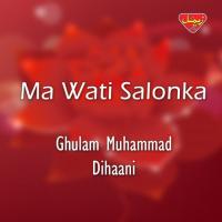 Beha Jani Ghulam Muhammad Dihaani Song Download Mp3