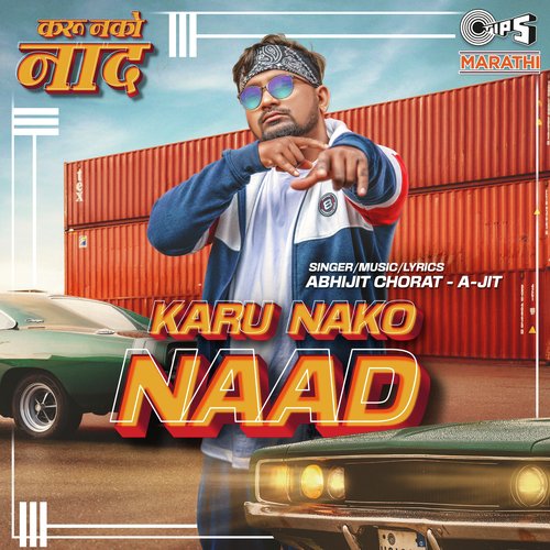 Karu Nako Naad Abhijit Chorat - A -JIT Song Download Mp3