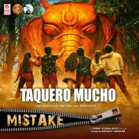 Taquero Mucho (From Mistake) Revanth,Mani Zenna Song Download Mp3