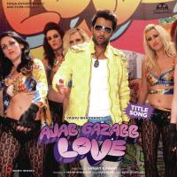 Ajab Gazabb Love Sachin-Jigar,Mika Singh Song Download Mp3